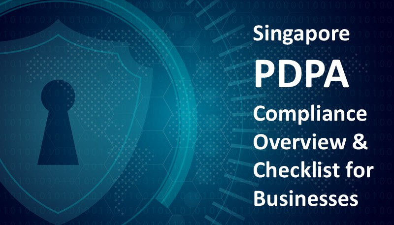 Singapore PDPA Compliance Overview and Checklist for Businesses