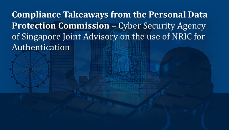 Compliance Takeaways from the Personal Data Protection Commission
