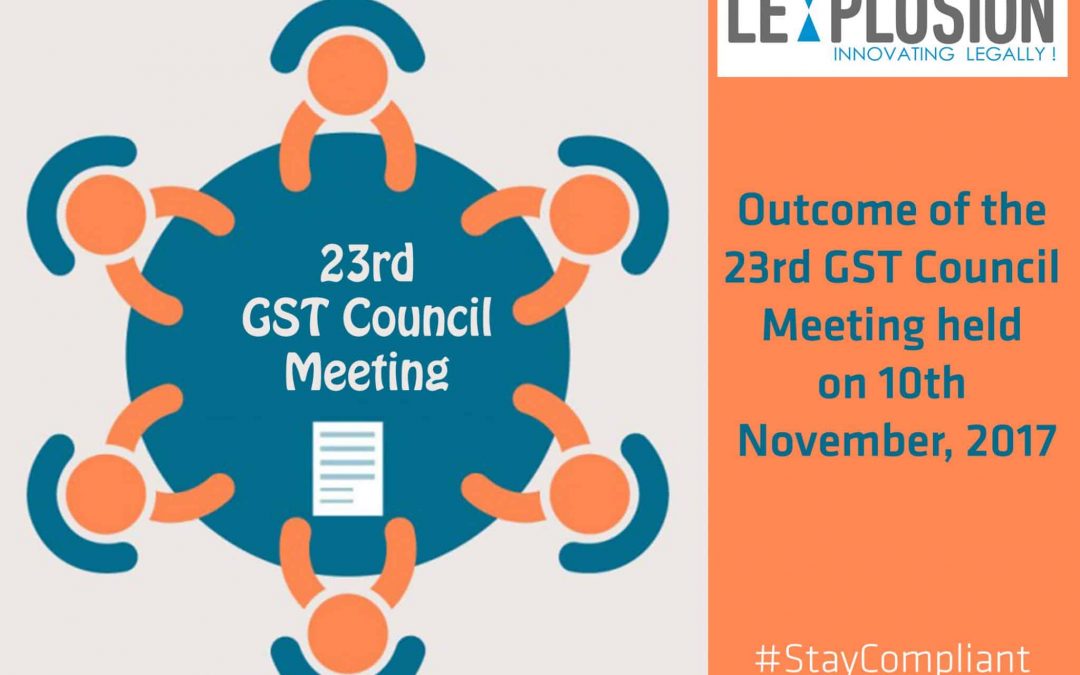 Outcome of the 23rd GST Council Meeting held on 10th November, 2017