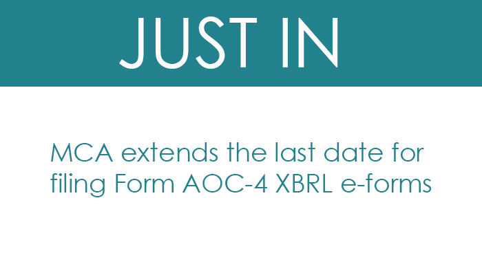 MCA extends the last date for filing Form AOC-4 XBRL e-forms