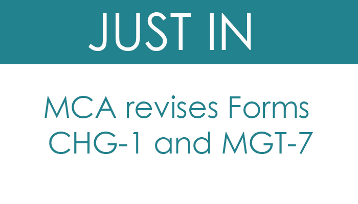 MCA revises Forms CHG-1 and MGT-7