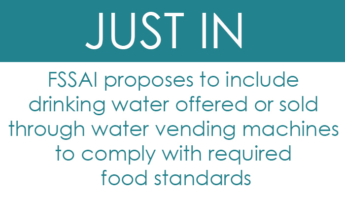 FSSAI proposes to include drinking water offered or sold through water vending machines to comply with required food standards