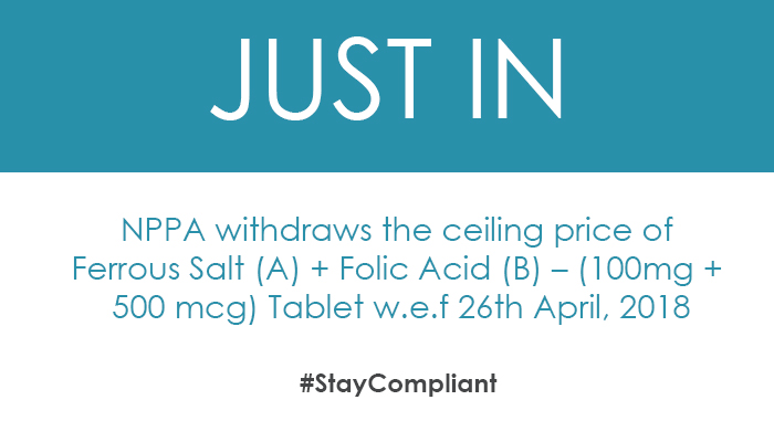 NPPA withdraws the ceiling price of Ferrous Salt (A) + Folic Acid (B) – (100mg + 500 mcg) Tablet w.e.f 26th April, 2018