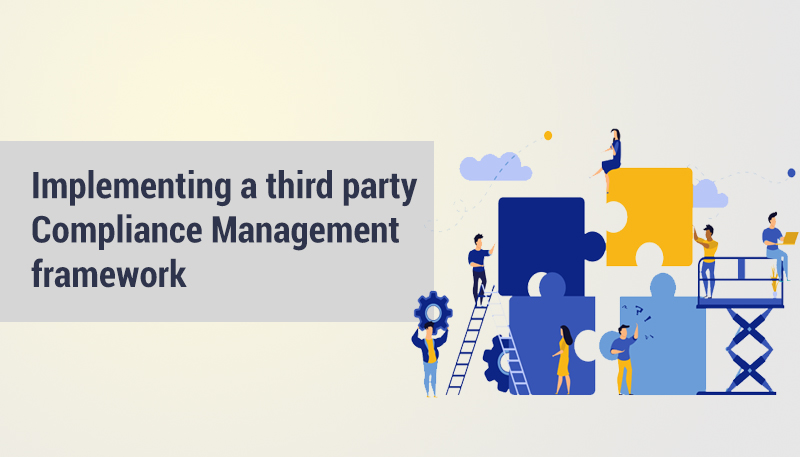 Implementing a Third Party Compliance Management Framework