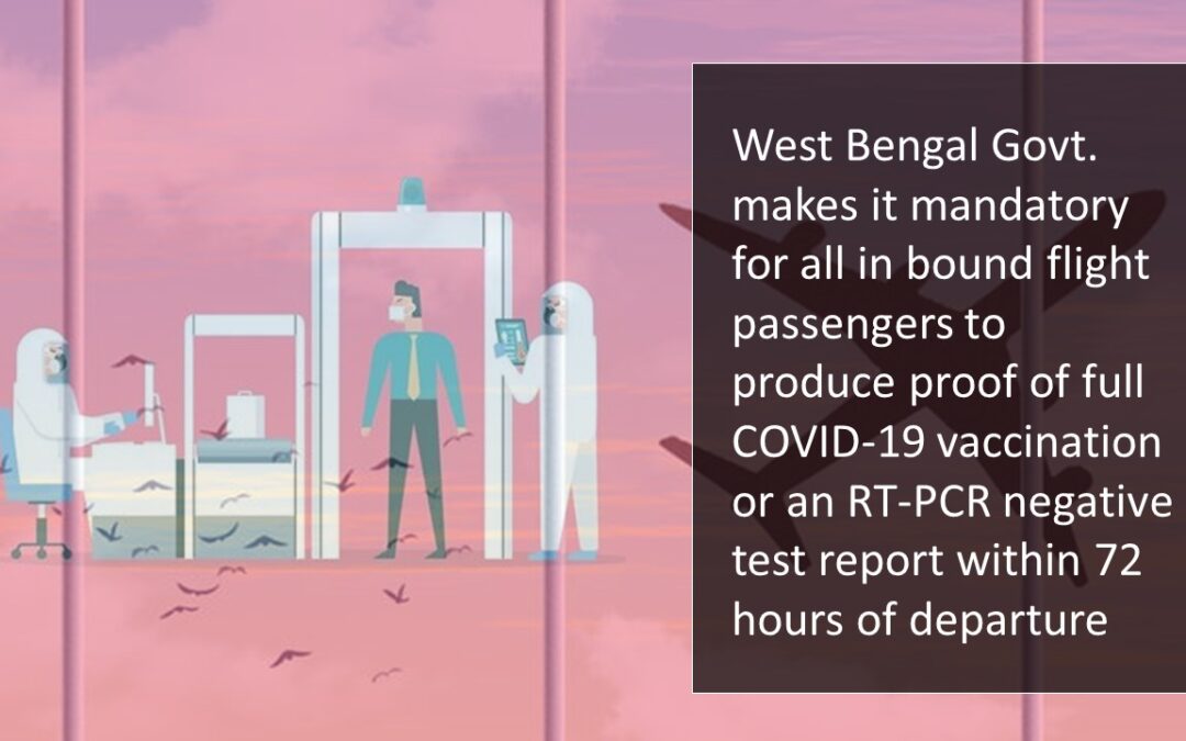 West Bengal Govt. makes it mandatory for all in bound flight passengers to produce proof of full COVID-19 vaccination or an RT-PCR negative test report within 72 hours of departure
