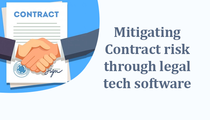 Mitigating Contract Risk through Legal Tech Software