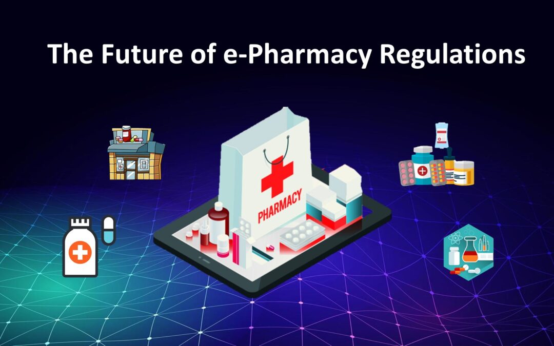 The Future of e-Pharmacy Regulations