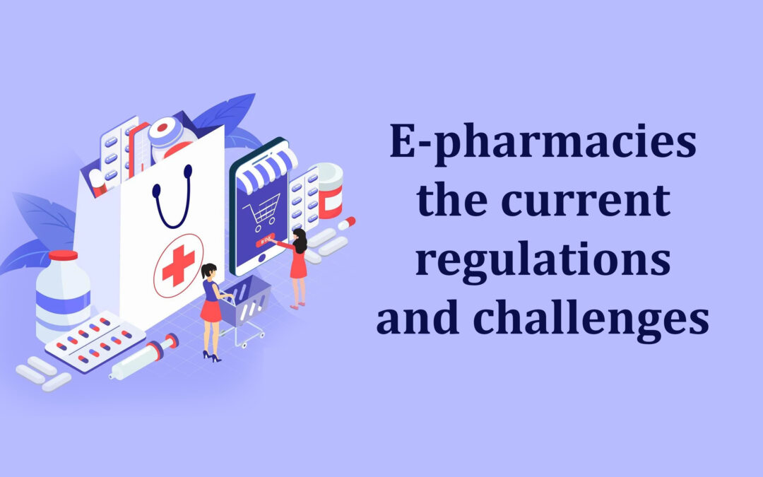 E-Pharmacies; the Current Regulations and Challenges