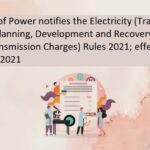 Ministry of Power notifies the Electricity (Transmission System Planning, Development and Recovery of Inter-State Transmission Charges) Rul