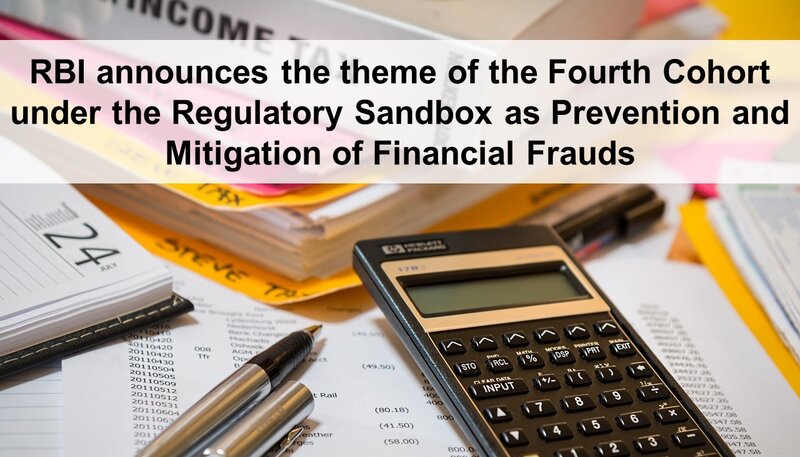 RBI announces the theme of the Fourth Cohort under the Regulatory Sandbox as Prevention and Mitigation of Financial Frauds