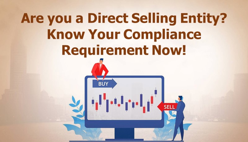 Are you a Direct Selling Entity? Know Your Compliance Requirement Now!
