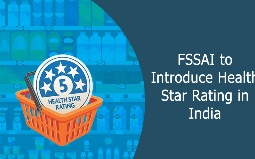 FSSAI to Introduce Health Star Rating in India