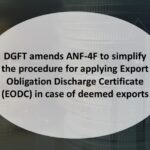 DGFT amends ANF-4F to simplify the procedure for applying Export