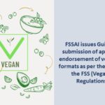 FSSAI issues Guidelines for submission of application for endorsement of vegan logo and formats as per the provisions of the FSS (Vegan Foods) Regulations, 2022