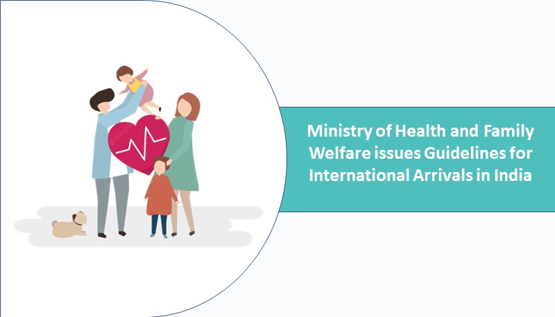 Ministry of Health and Family Welfare issues Guidelines for International Arrivals in India