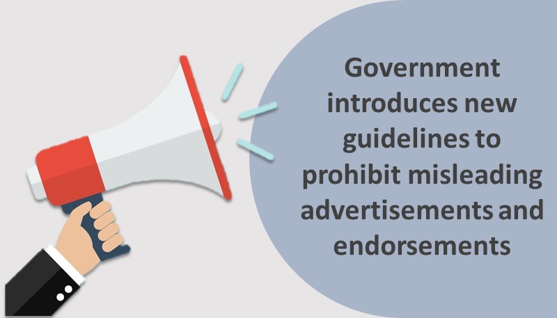 Transforming era of advertisements in the FMCG sector Government introduces new guidelines to prohibit misleading advertisements and endorsements