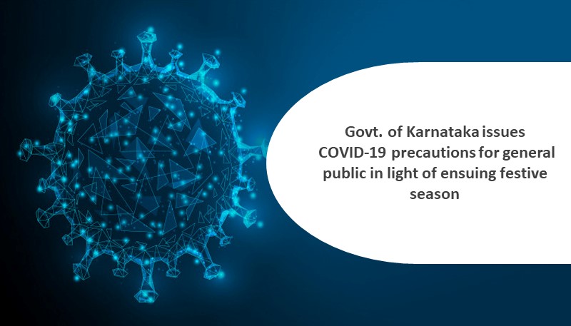 Govt. of Karnataka issues COVID-19 precautions for general public in light of ensuing festive season