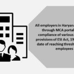 All employers in Haryana registering through MCA portal to start compliance of various applicable provisions of ESI