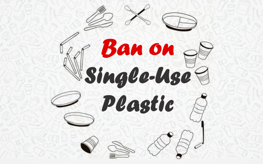 Ban on Single Use Plastic