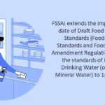 FSSAI extends the implementation date of Draft Food Safety and Standards