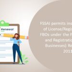 FSSAI permits instant renewal of LicenseRegistration for FBOs