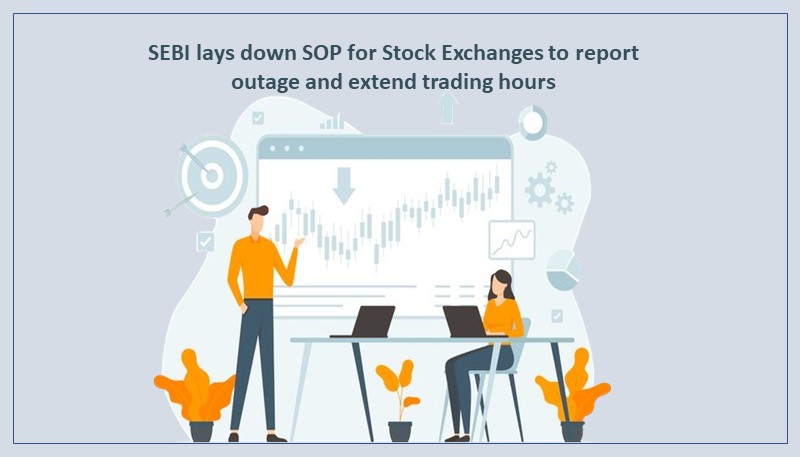SEBI lays down SOP for Stock Exchanges to report outage and extend trading hours
