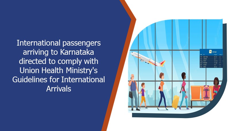 International passengers arriving to Karnataka directed to comply with Union Health Ministry’s Guidelines for International Arrivals