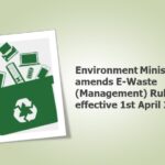 Environment Ministry amends E-Waste (Management)