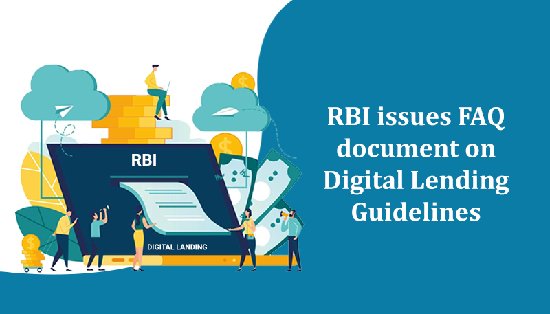 RBI issues FAQ document on Digital Lending Guidelines