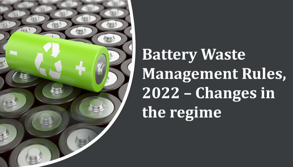 battery-waste-management-rules-2022-changes-in-the-regime-lexplosion