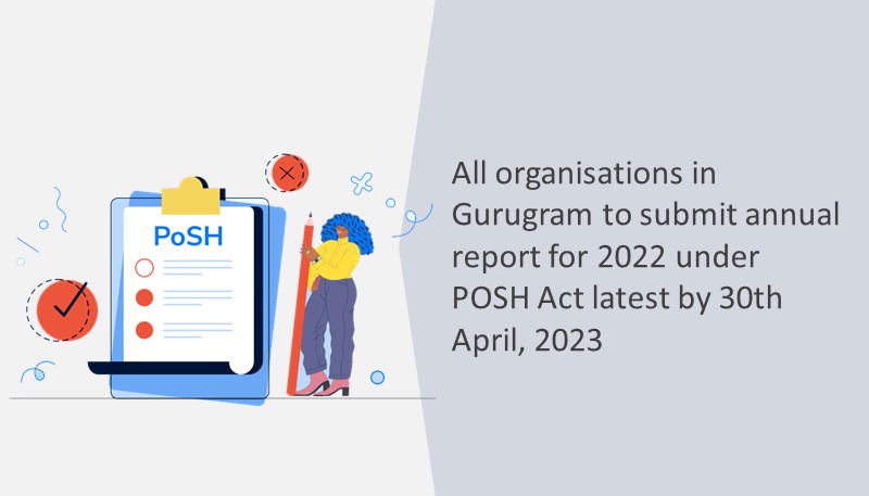 All organisations in Gurugram to submit annual report for 2022 under POSH Act latest by 30th April, 2023