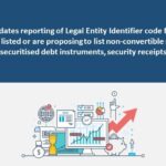SEBI mandates reporting of Legal Entity Identifier code