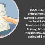 FSSAI defers the enforcement of the warning statement under the Food Safety and Standards (Labelling & Display) Amendment Regulations, 2022 for a period of 3 months