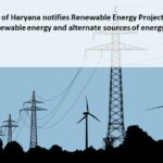 Government of Haryana notifies Renewable Energy Project to boost the usage of renewable energy and alternate sources of energy in the state