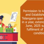 Permission to keep Shops and Establishments in Telangana open on all days in a year, extended till 16th June, 2025 subject to fulfilment of specific conditions