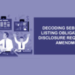 SEBI Listing obligations and disclosure requirements