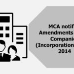 MCA notifies Amendments to the Companies (Incorporation) Rules, 2014