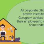 All corporate offices and private institutions in Gurugram advised to guide their employees to work from home today