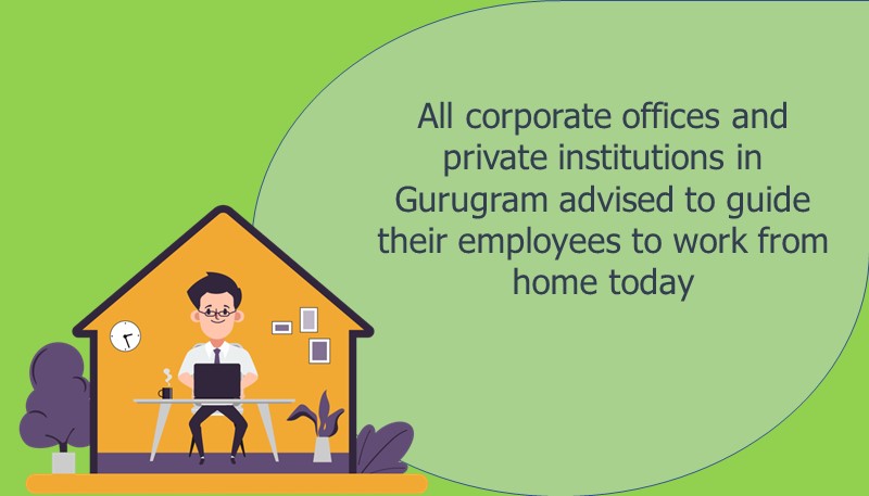 All corporate offices and private institutions in Gurugram advised to guide their employees to work from home tomorrow