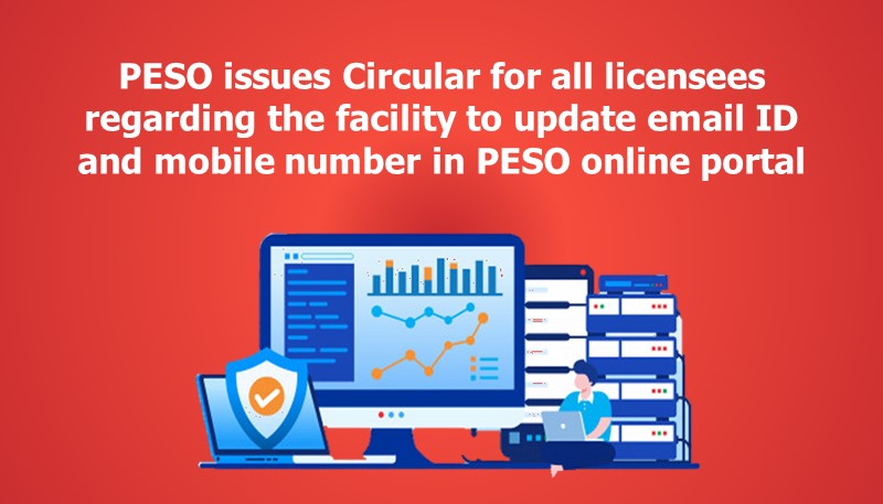PESO issues Circular for all licensees regarding the facility to update email ID and mobile number in PESO online portal
