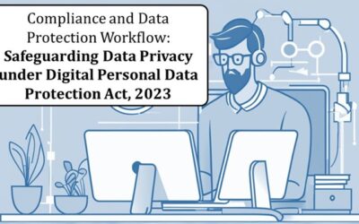 Compliance and Data Protection Workflow: Safeguarding Data Privacy under Digital Personal Data Protection Act, 2023