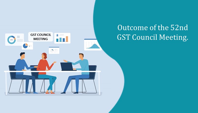 Outcome of the 52nd GST Council Meeting