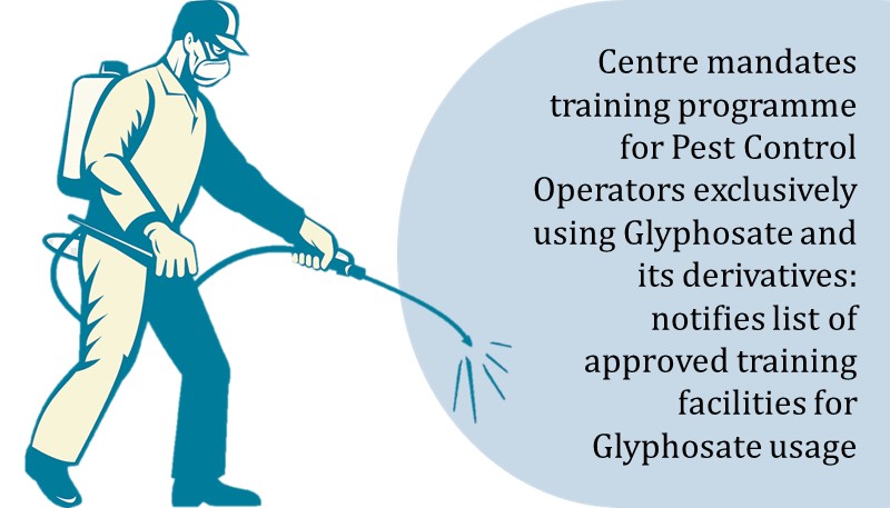 Centre mandates training programme for Pest Control Operators exclusively using Glyphosate and its derivatives: notifies list of approved training facilities for Glyphosate usage