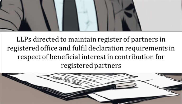 LLPs directed to maintain register of partners in registered office and ...