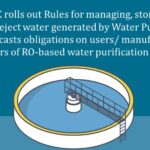 MoEFCC rolls out Rules for managing, storing and utilizing reject water generated by Water Purification Systems