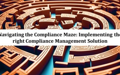 Navigating the Compliance Maze: Implementing the right Compliance Management Solution