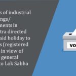 Employers of industrial undertakings establishments in Maharashtra directed to grant paid holiday