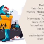MoEFC amends Hazardous and Others Wastes (Management and Transboundary Movement (Amendment) Rules, 2024 ; expands hazardous wastes that can be imported, conditions of authorization