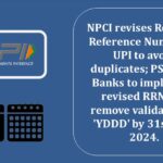 NPCI revises Retrieval Reference Number in UPI to avoid duplicates