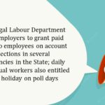 West Bengal Labour Department directs employers to grant paid holidays to employees on account of elections in several constituencies in the State